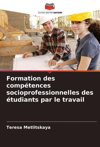 Formation des compétences socioprofessionnelles des étudiants par le travail