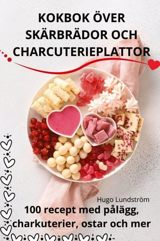 KOKBOK ÖVER SKÄRBRÄDOR OCH CHARCUTERIEPLATTOR