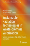 Sustainable Radiation Technologies in Waste-biomass Valorization