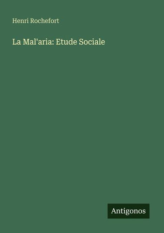 La Mal'aria: Etude Sociale