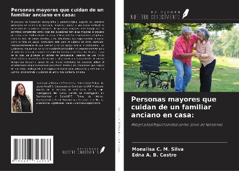 Personas mayores que cuidan de un familiar anciano en casa: