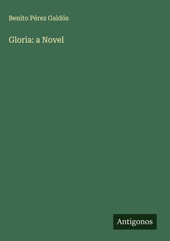 Gloria: a Novel