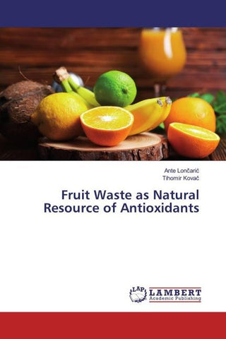 Fruit Waste as Natural Resource of Antioxidants