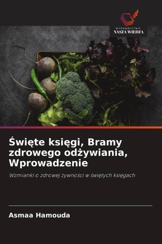 ¿wi¿te ksi¿gi, Bramy zdrowego od¿ywiania, Wprowadzenie