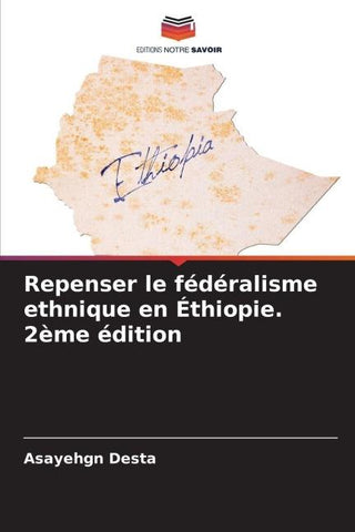 Repenser le fédéralisme ethnique en Éthiopie. 2ème édition