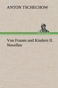 Von Frauen und Kindern II. Novellen