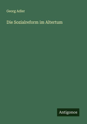 Die Sozialreform im Altertum