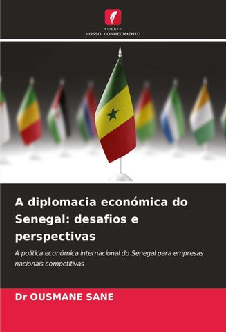A diplomacia económica do Senegal: desafios e perspectivas