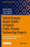 Hybrid Annuity Model (HAM) of Hybrid Public-Private Partnership Projects