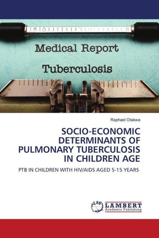 SOCIO-ECONOMIC DETERMINANTS OF PULMONARY TUBERCULOSIS IN CHILDREN AGE