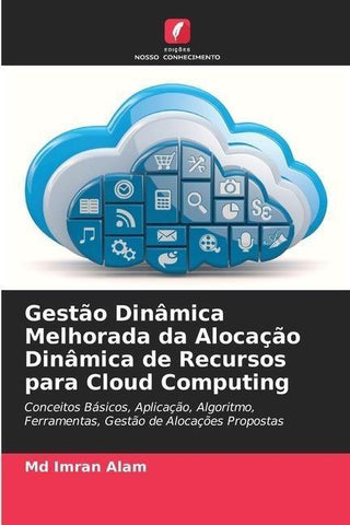 Gestão Dinâmica Melhorada da Alocação Dinâmica de Recursos para Cloud Computing
