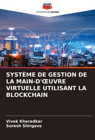 SYSTÈME DE GESTION DE LA MAIN-D'¿UVRE VIRTUELLE UTILISANT LA BLOCKCHAIN