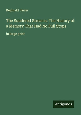 The Sundered Streams; The History of a Memory That Had No Full Stops