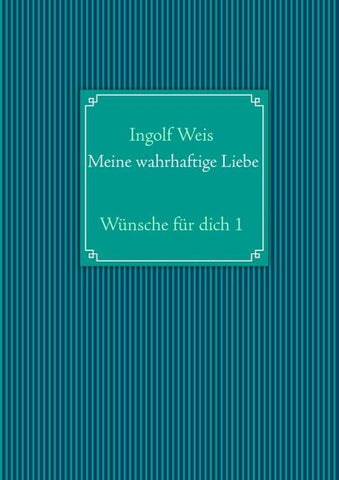 Meine wahrhaftige Liebe