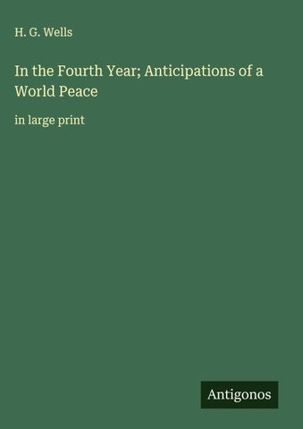 In the Fourth Year; Anticipations of a World Peace