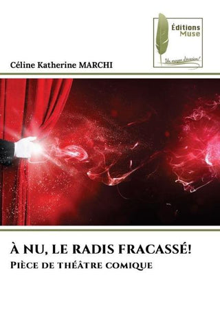 À NU, LE RADIS FRACASSÉ!