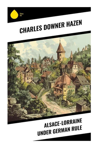 Alsace-Lorraine under German Rule