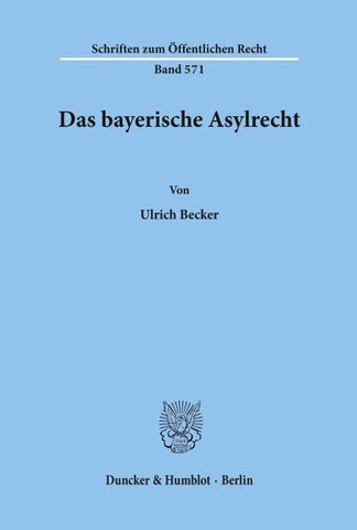 Das bayerische Asylrecht.