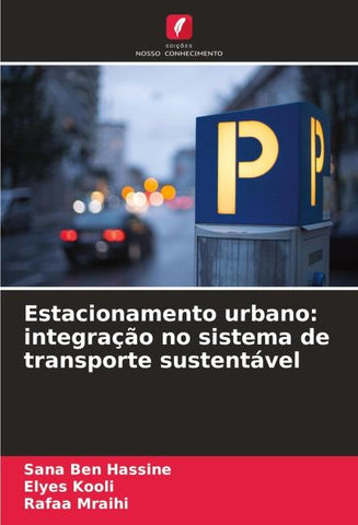 Estacionamento urbano: integração no sistema de transporte sustentável