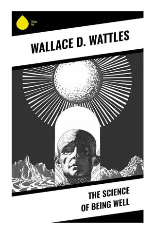 The Science of Being Well