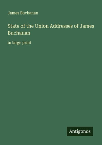 State of the Union Addresses of James Buchanan