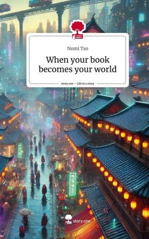 When your book becomes your world. Life is a Story - story.one