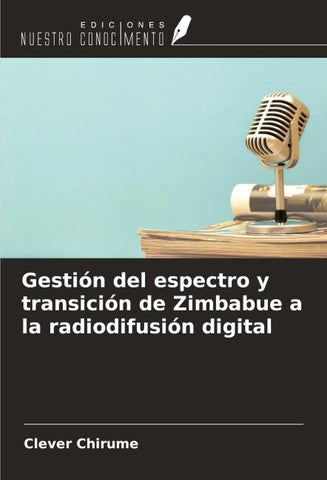 Gestión del espectro y transición de Zimbabue a la radiodifusión digital