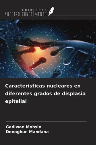 Características nucleares en diferentes grados de displasia epitelial
