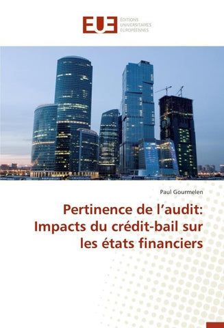 Pertinence de l'audit: Impacts du crédit-bail sur les états financiers