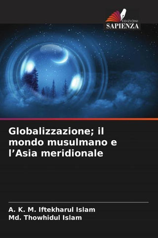 Globalizzazione; il mondo musulmano e l'Asia meridionale