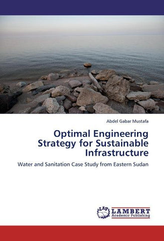 Optimal Engineering Strategy for Sustainable Infrastructure