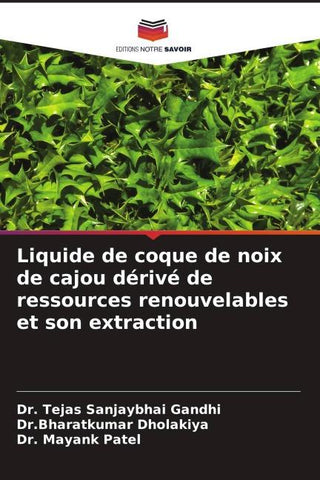 Liquide de coque de noix de cajou dérivé de ressources renouvelables et son extraction