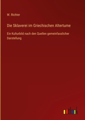 Die Sklaverei im Griechischen Altertume