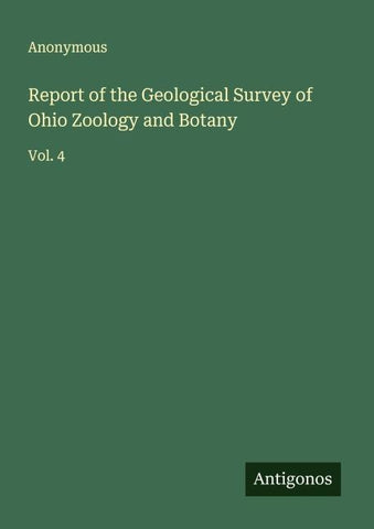 Report of the Geological Survey of Ohio Zoology and Botany