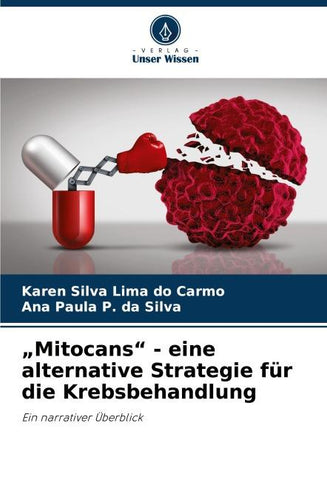 "Mitocans" - eine alternative Strategie für die Krebsbehandlung