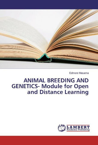 ANIMAL BREEDING AND GENETICS- Module for Open and Distance Learning