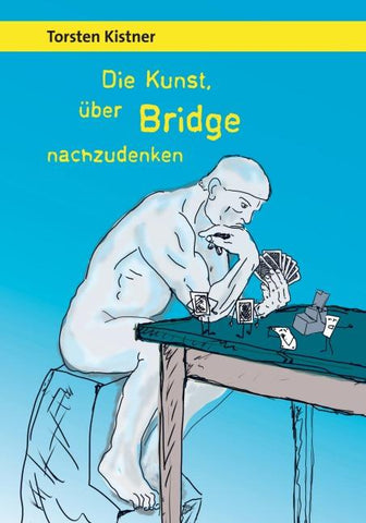 Die Kunst, über Bridge nachzudenken