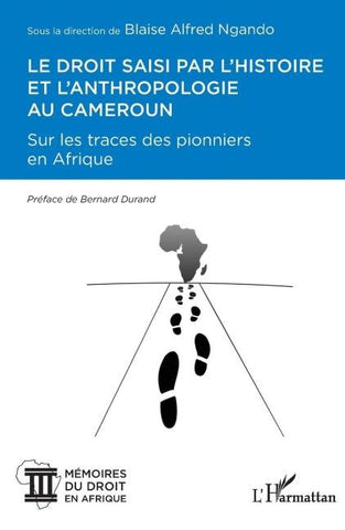 Le droit saisi par l'histoire et l'anthropologie au Cameroun