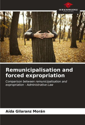 Remunicipalisation and forced expropriation