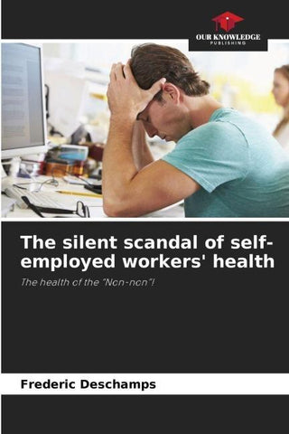 The silent scandal of self-employed workers' health