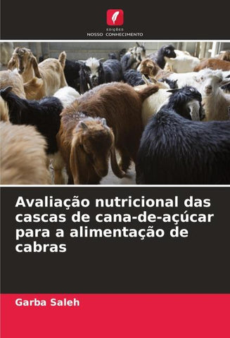 Avaliação nutricional das cascas de cana-de-açúcar para a alimentação de cabras