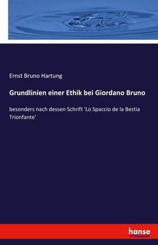 Grundlinien einer Ethik bei Giordano Bruno