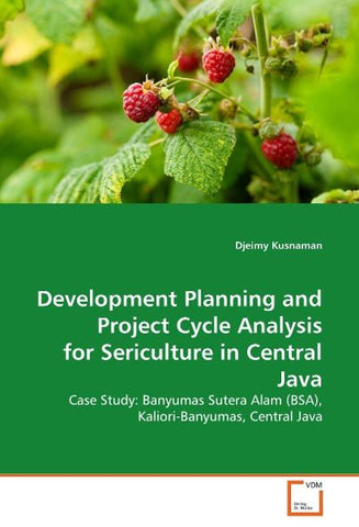 Development Planning and Project Cycle Analysis for Sericulture in Central Java