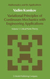 Variational Principles of Continuum Mechanics with Engineering Applications