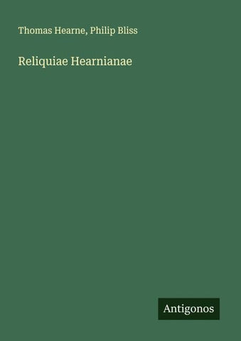 Reliquiae Hearnianae