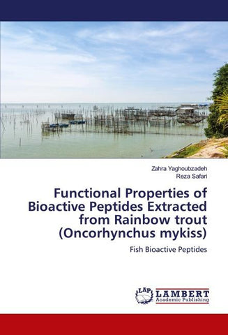 Functional Properties of Bioactive Peptides Extracted from Rainbow trout (Oncorhynchus mykiss)