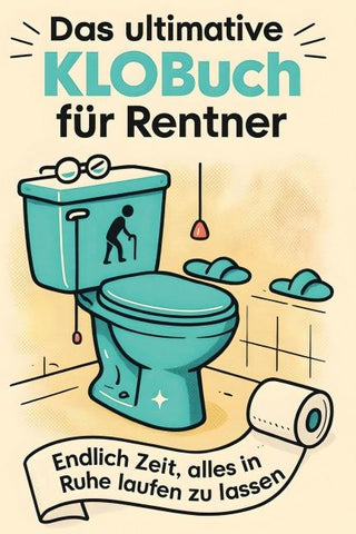 Das ultimative Klobuch für Rentner