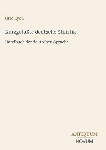 Kurzgefaßte deutsche Stilistik