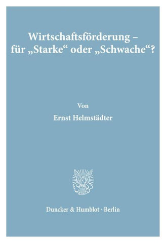 Wirtschaftsförderung - für "Starke' oder "Schwache'?
