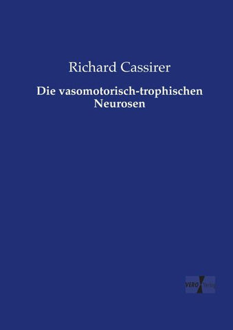 Die vasomotorisch-trophischen Neurosen